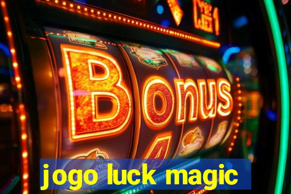 jogo luck magic